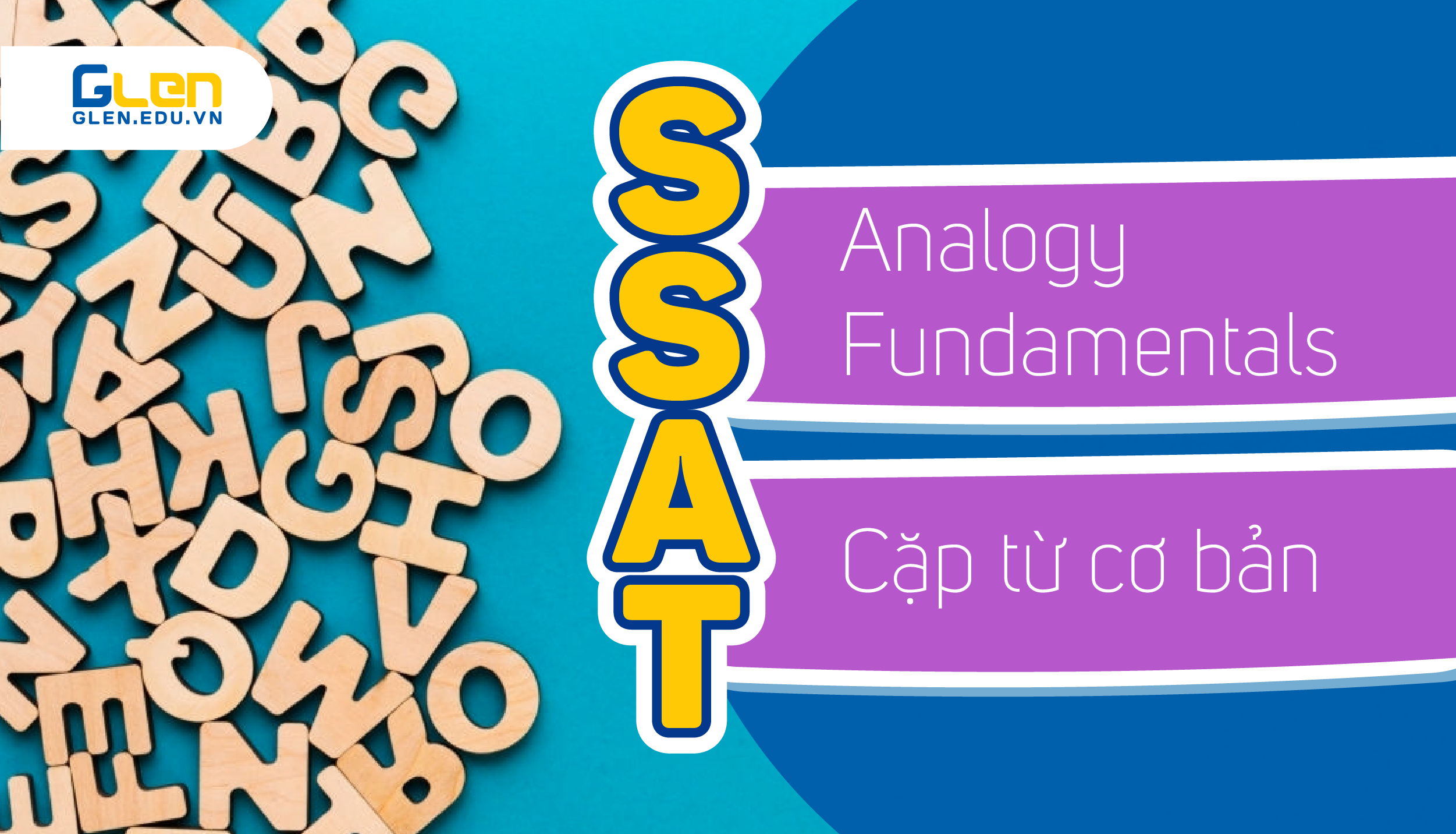 SSAT Analogy Fundamentals - SSAT Cặp từ Cơ bản