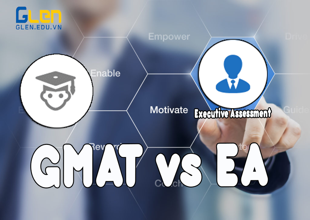 Sự khác nhau giữa bài thi GMAT và EA