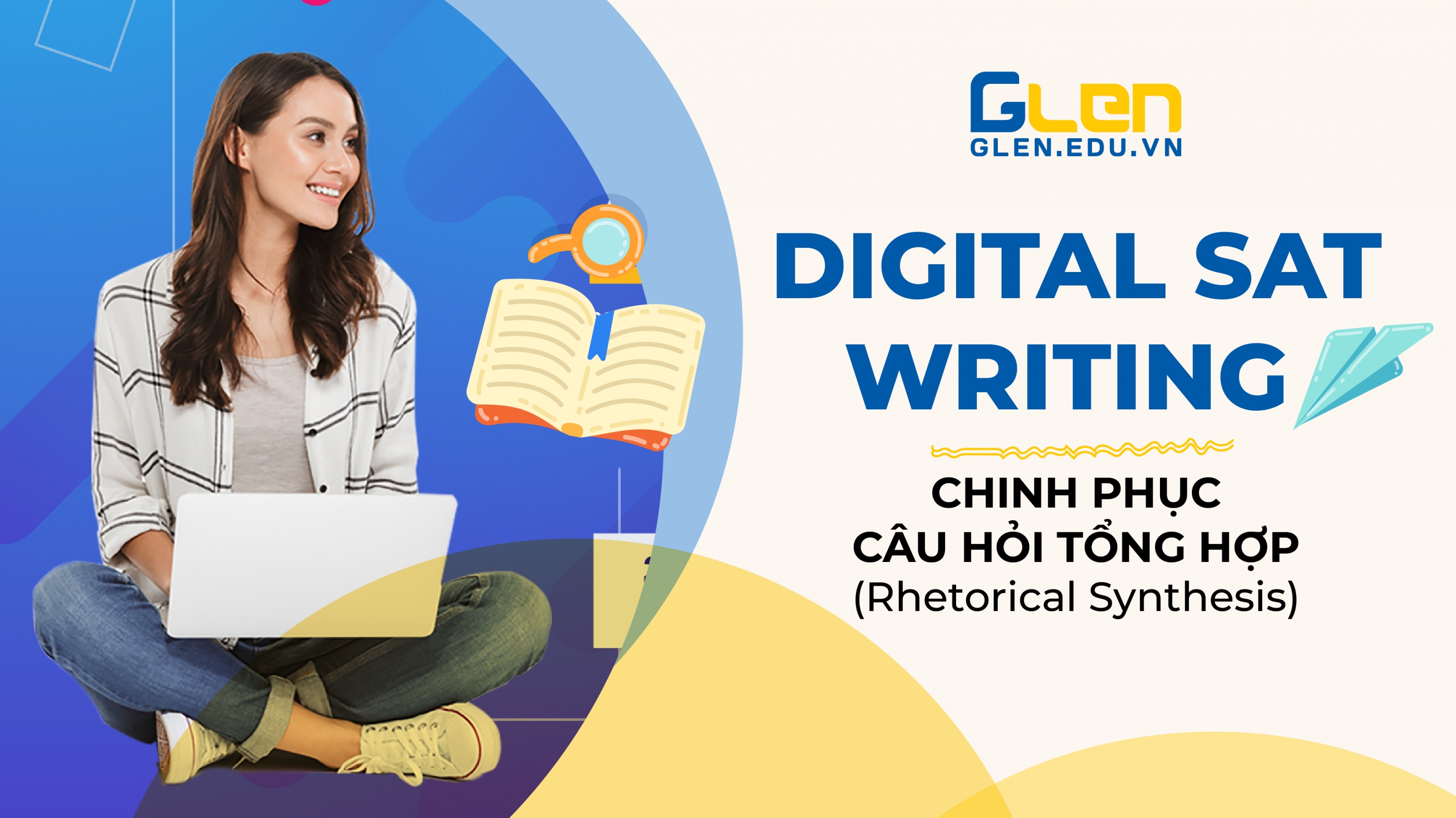 Chinh phục câu hỏi Tổng hợp trong phần thi Digital SAT Writing