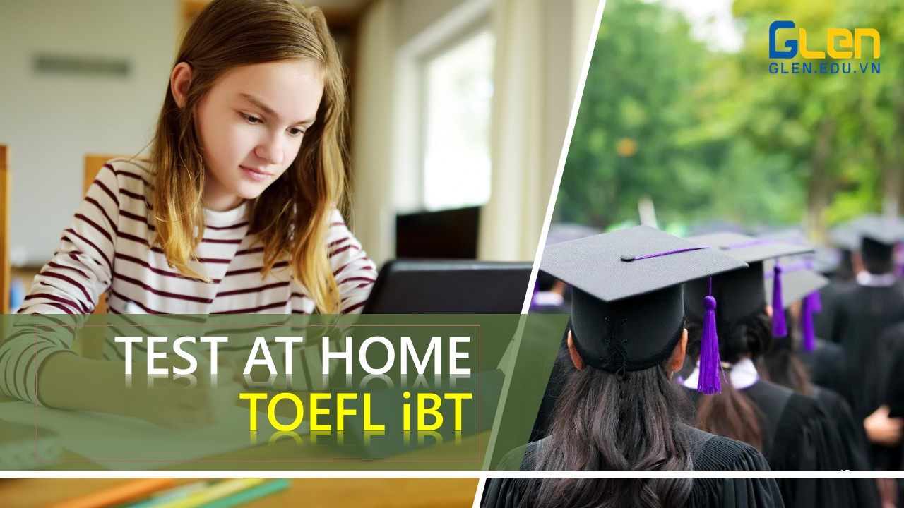 Những điều cần lưu ý khi thi TOEFL iBT tại nhà
